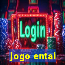 jogo entai